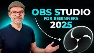 How to Use OBS Studio Complete OBS Tutorial for Beginners 2025