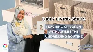 Daily Living Skills: Teaching Children with Autism the Undressing Routine (6/8) | Autism at Home