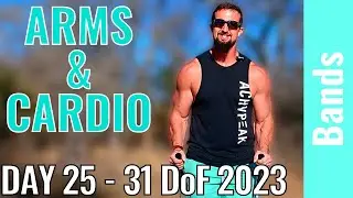Bands Arms and Cardio Workout - Day 25 - 31 Days of Fitness Series 2023