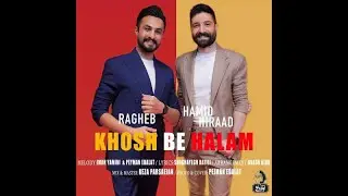 Hamid Hiraad Ft Ragheb Khosh Be Halam
