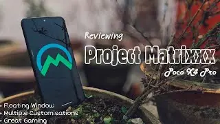 LOADED WITH MULTIPLE FEATURES & CUSTOMISATIONS | PROJECT MATRIXX 11.1.0 | ANDROID 15 | 