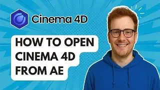 How to Open Cinema 4D from AE [2025 Guide]