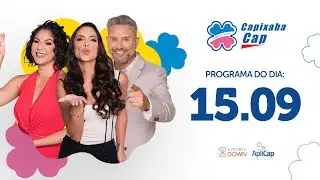 PROGRAMA COMPLETO CAPIXABA CAP / 15.09.2024