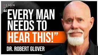 Why Your Relationships Aren’t Working (And How to Fix It) | Dr. Robert Glover | Align Podcast #515