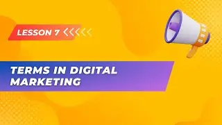 Lesson 7. Terms in Digital Marketing