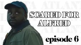 GENUINELY SCARED FOR ALFRED | ATLANTA SEASON 4 | EPISODE 6 (REVIEW)
