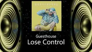 Guesthouse - Lose Control