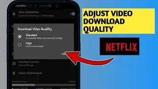 How To Change Download Video Quality Netflix