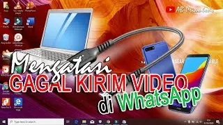 GAGAL KIRIM VIDEO DI WHATSAPP...? BEGINI SOLUSINYA...! WORK 100%