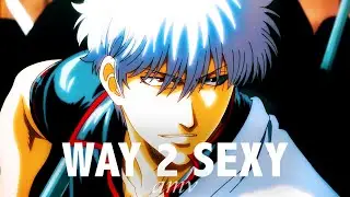 Way 2 Sexy「AMV」