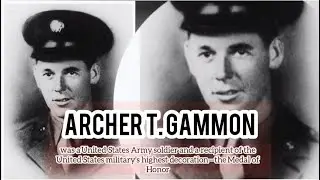 Archer T. Gammon  was a United States Army soldier and a recipient of the United States military's