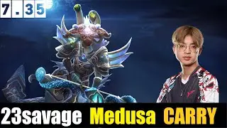 🔥 23savage [Medusa] CARRY 7.35 DOTA 2 HIGHEST MMR MATCH