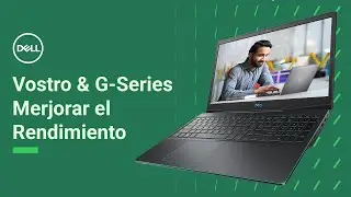 Mejora el rendimiento de PCs Dell Gaming en Windows 11
