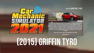 Car Mechanic Simulator 2021 - 2015 GRIFFIN TYRO