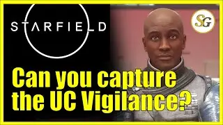Can you capture the UC Vigilance? - #Starfield