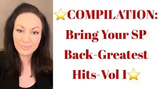 COMPILATION: Bring Your SP Back-Greatest Hits-Vol 1-Info Below⏬#manifestationcoach#specificperson