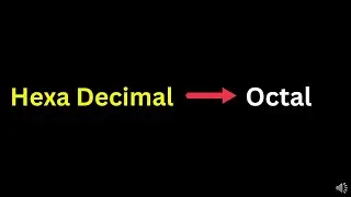 Hexadecimal to Octal Conversion | Step by Step Tutorial