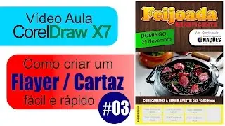 Aula CorelDraw X7 - Como criar um Flyer /Cartaz - Parte 03