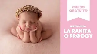 Cómo hacer la Pose de la Ranita NewBorn (Froggy Pose) - CURSO GRATUITO!!!