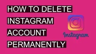 How to delete Instagram account Permanently | Tech Tips