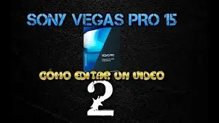 Como editar un video en sony vegas pro 15, 16 y 17- Explicado Rápido- Segunda parte