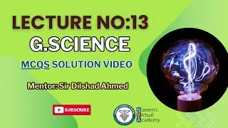 Lecture No:13| G.Science|#MCQs solution video#naeemullahmahar
