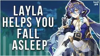 [F4A] Layla Helps You Fall Asleep | Genshin Impact Sleep Aid ASMR