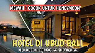 HOTEL ROMANTIS DAN LOKASI STRATEGIS DI UBUD ! GOYA BOUTIQUE RESORT UBUD BALI