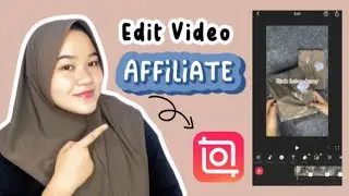 Tutorial Edit Konten Video Affiliate menggunakan Aplikasi InShot ⁉️✅
