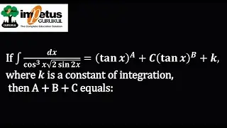 If ∫▒dx/〖cos〗^3⁡〖x√(2 sin⁡2x )〗 =(tan⁡x )^A+C(tan⁡x )^B+k,wherek is a constant of integration,