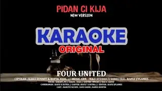Pidan Ci Kija ' KARAOKE ' Four United Official