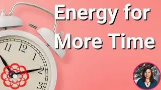 Energy for More Time 🌸