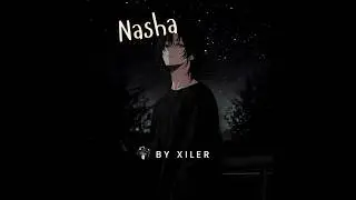Xiler - Nasha (Official Audio)