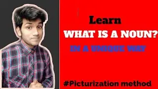 English Grammar- What is a noun?- Learn what is a noun in a unique way | Learn English In Unique Way