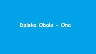 Daleka Obala - Ona
