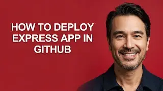 How to Deploy Express App In Github - KevinHowTo