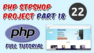 PHP Live STPShop Project Part 18 | PHP Tutorials | Ch - 22