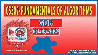 CS502-FUNDAMENTALS OF ALGORITHMS GDB 1 CORRECT IDEA SOLUTION WITH CONCEPT BY STUDY GURUZ  1-9-2022