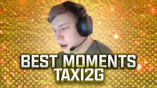 THE BEST MOMENTS WITH TAXI2G / APEX LEGENDS