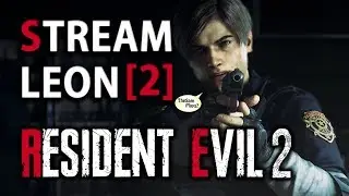 RESIDENT EVIL 2 REMAKE - ПОЛНОЕ ПРОХОЖДЕНИЕ ● ЛЕОН [2] СЦЕНАРИЙ (LEON B) #1