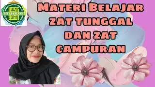 Materi Belajar IPA 5I Zat Tunggal dan Zat Campuran