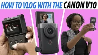 How to vlog with the Canon PowerShot V10