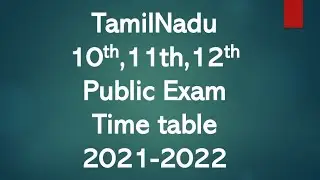 TN 10th,11th,12th public exam time table 2021-2022 | 8th - 9th annual exam time table