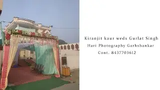 Kiranjit kaur weds Gurlat Singh || First Day || Hari Photography Garhshankar || Cont. 8437703612
