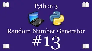 Python Programming Lesson 13 – Random Number Generator | Python 3 For Beginners