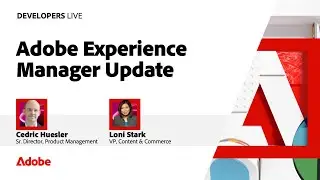 Keynote: Adobe Experience Manager Update | Developers Live 2024