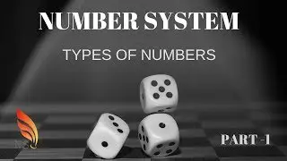 NUMBER SYSTEM | PART -1 | TYPES OF NUMBERS |