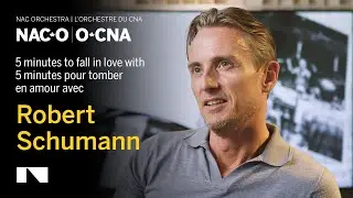 5 minutes to fall in love with Robert Schumann | NACO