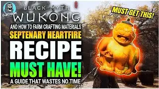 HOW TO GET The Septenary Heartfire Recipe GUIDE Black Myth Wukong