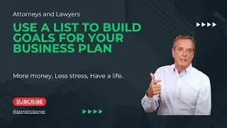 Use a List to Build Goals - How to Grow A Legal Practice